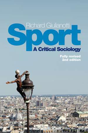 Sport – A Critical Sociology 2e de R Giulianotti