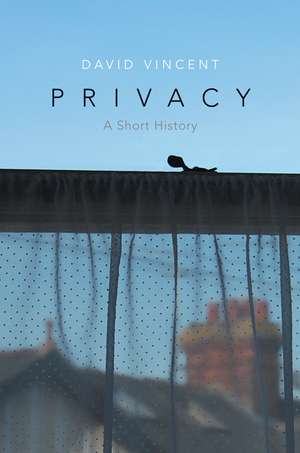 Privacy – A Short History de D Vincent