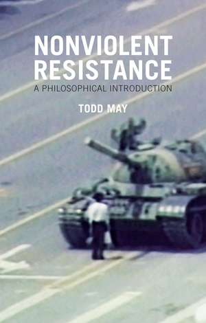 Nonviolent Resistance – A Philosophical Introduction de T. May