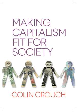 Making Capitalism Fit For Society de C Crouch