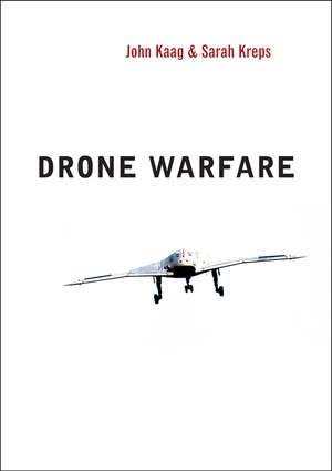 Drone Warfare de John Kaag