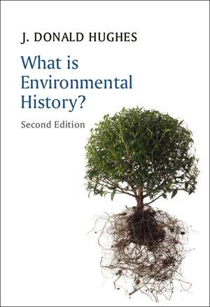 What is Environmental History? de J. Donald Hughes