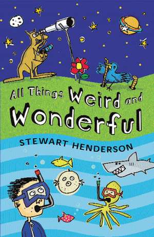 All Things Weird and Wonderful de Nigel Baines