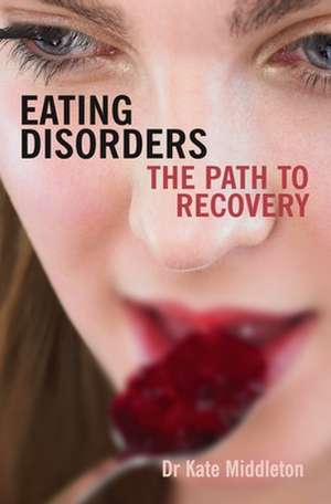 Eating Disorders – The Path to Recovery de Kate Middleton