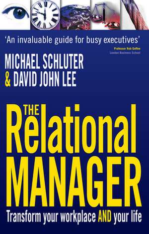 The Relational Manager – Transform your workplace and your life de David John Lee