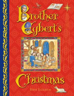 Brother Egbert`s Christmas de Steve Eggleton