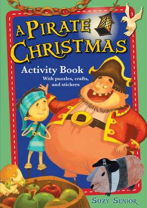 A Pirate Christmas Activity Book de Suzy Senior