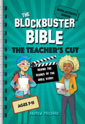 The Blockbuster Bible the Teacher's Cut de Andrew Prichard