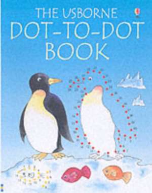 The Usborne Dot-to-Dot Book de Various