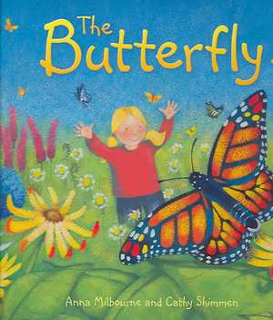 The Butterfly de Anna Milbourne