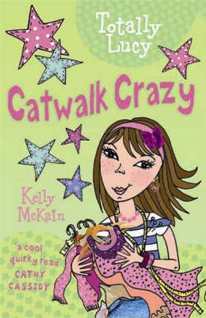 Catwalk Crazy de Kelly McKain