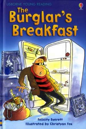 The Burglar's Breakfast de Felicity Everett