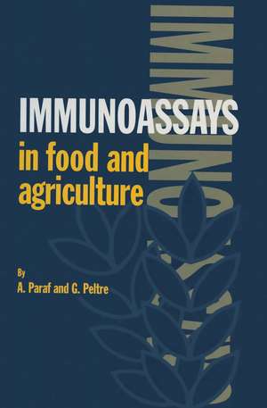 Immunoassays in Food and Agriculture de Alain Paraf