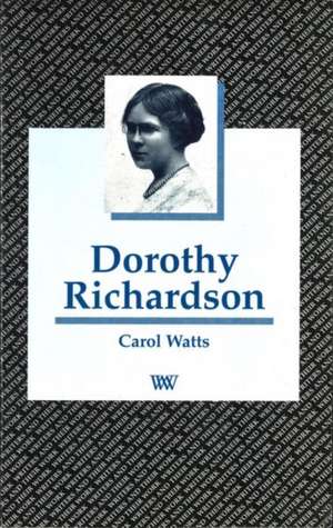 Dorothy Richardson de Carol Watts