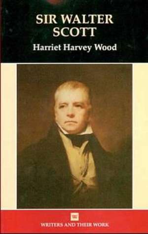 Sir Walter Scott de Harriet Harvey Wood