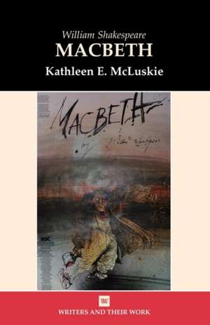 Macbeth de Kathleen E. Mckluskie