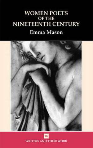 Women Poets of the 19th Century de Emma Mason