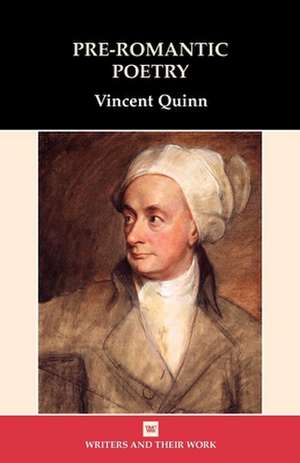 Pre–Romantic Poetry de Emeritus Fellow Quinn