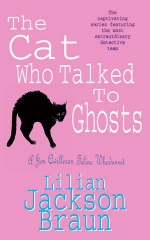 The Cat Who Talked to Ghosts (The Cat Who... Mysteries, Book 10) de Lilian Jackson Braun