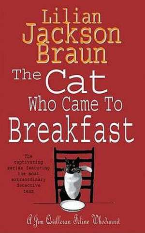 The Cat Who Came to Breakfast (The Cat Who... Mysteries, Book 16) de Lilian Jackson Braun