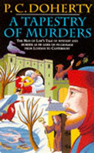 A Tapestry of Murders (Canterbury Tales Mysteries, Book 2) de Paul Doherty