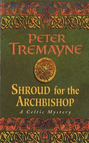 Shroud for the Archbishop de Peter Tremayne