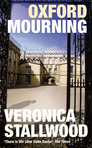 Stallwood, V: Oxford Mourning de Veronica Stallwood