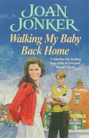 Jonker, J: Walking My Baby Back Home de Joan Jonker