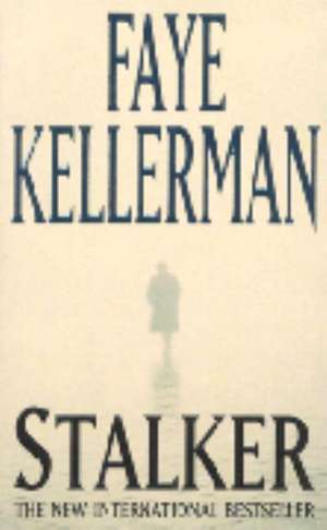 Kellerman, F: Stalker de Faye Kellerman