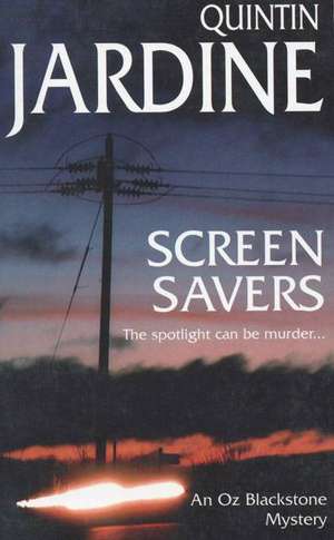 Screen Savers (Oz Blackstone series, Book 4) de Quintin Jardine