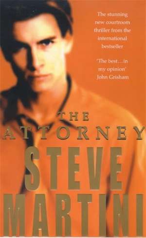 Martini, S: The Attorney de Steve Martini