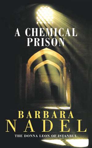 A Chemical Prison (Inspector Ikmen Mystery 2) de Barbara Nadel