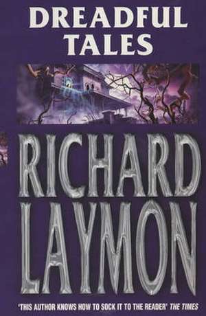 Dreadful Tales de Richard Laymon