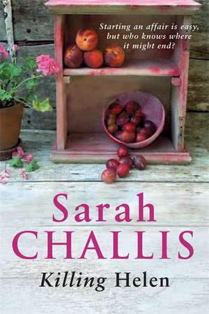 Challis, S: Killing Helen de Sarah Challis