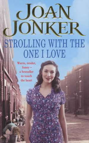 Jonker, J: Strolling With The One I Love de Joan Jonker