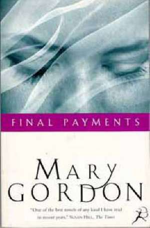 Final Payments de Mary Gordon