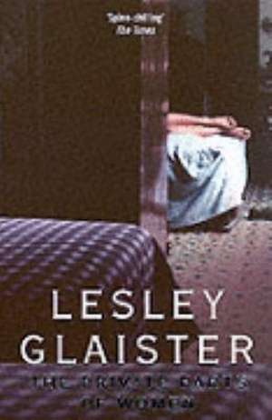 The Private Parts of Women de Lesley Glaister