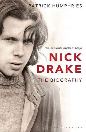 Nick Drake: The Biography de Patrick Humphries