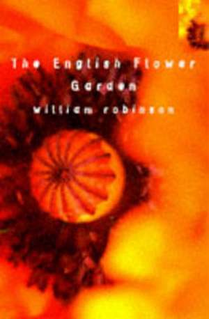 The English Flower Garden de William Robinson