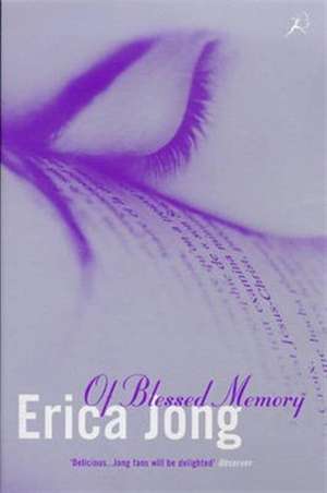 Of Blessed Memory de Erica Jong