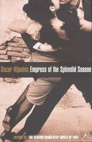 Hijuelos, O: Empress of the Splendid Season de Oscar Hijuelos