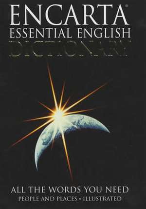 Encarta Essential English Dictionary de Bloomsbury Publishing