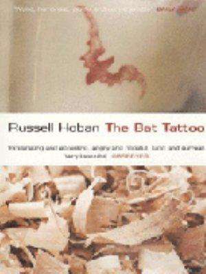 The Bat Tattoo de Russell Hoban