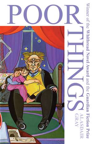 Poor Things: Now a major film de Alasdair Gray