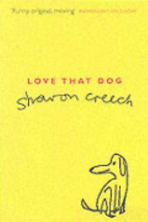 Creech, S: Love That Dog de Sharon Creech