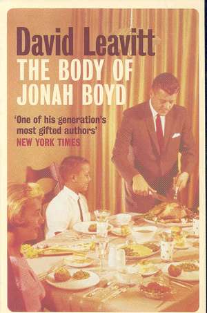 The Body Of Jonah Boyd de David Leavitt