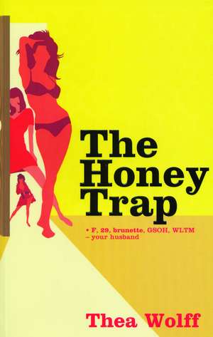 The Honey Trap de Thea Wolff