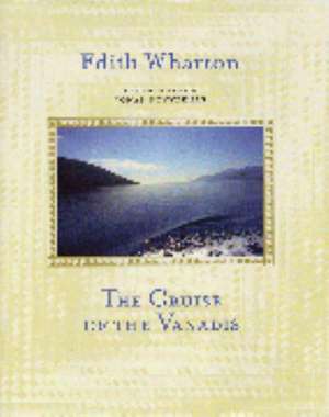 The Cruise of the Vanadis de Edith Wharton