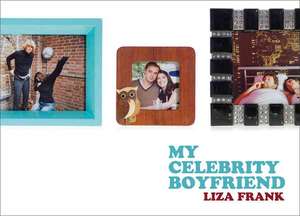 My Celebrity Boyfriend de Liza Frank