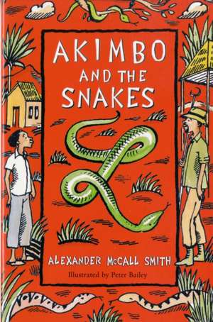 Akimbo and the Snakes de Alexander McCall Smith